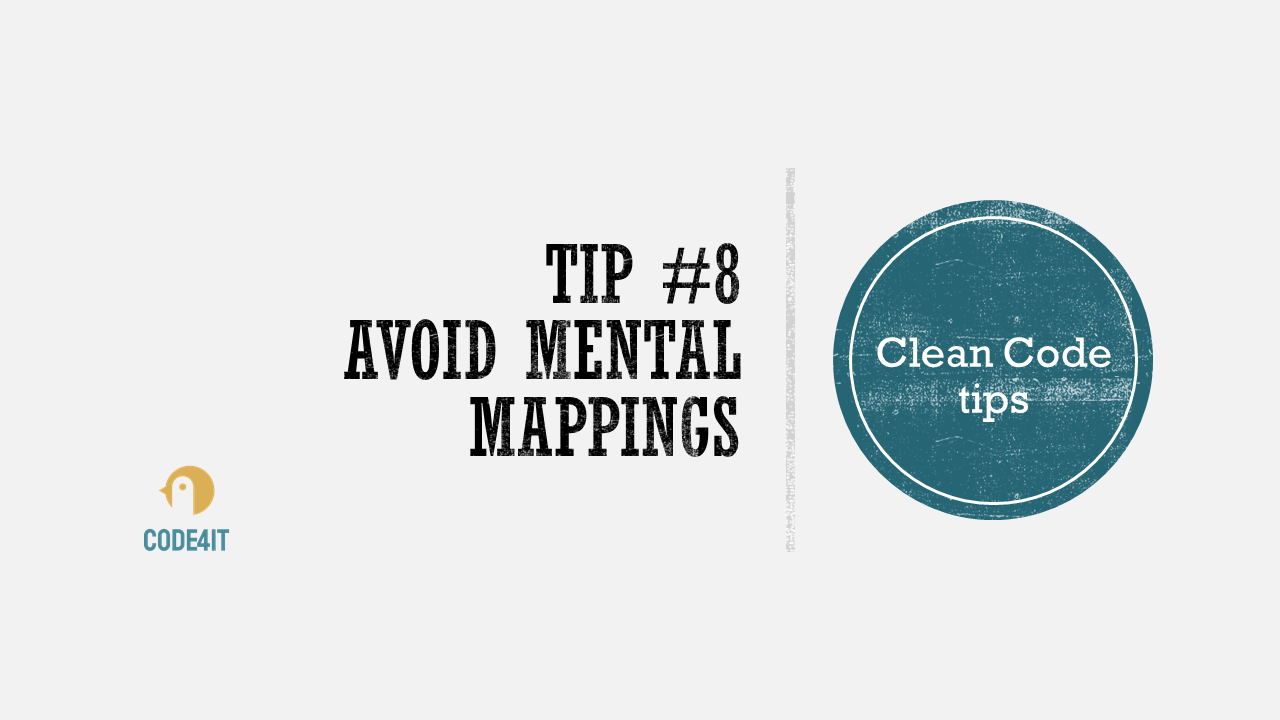 Clean Code Tip: Avoid mental mappings