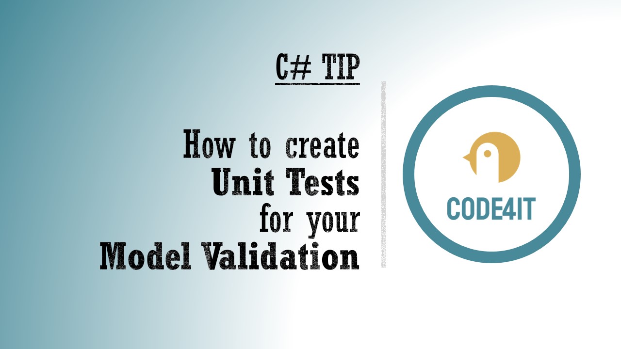 C# Tip: How to create Unit Tests for Model Validation